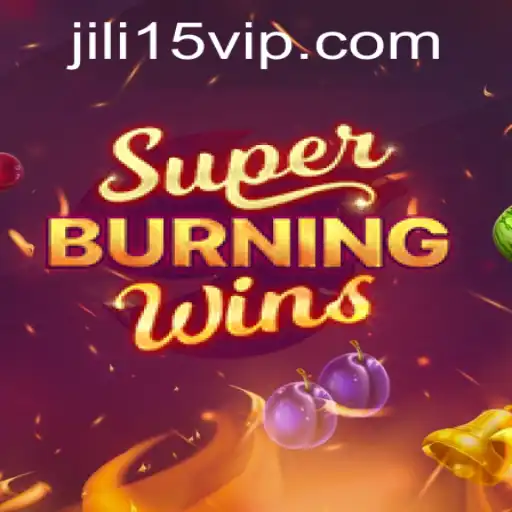 SuperBurningWins: A Thrilling Gaming Experience with the Keyword jili15
